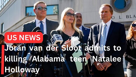 Joran van der Sloot admits to killing Alabama teen Natalee Holloway