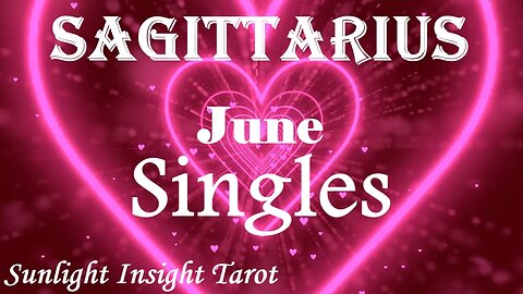 Sagittarius *The Biggest Shock of Your Life When They Open Up Their Heart To You* June Singles