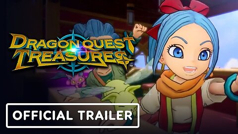 Dragon Quest Treasures - Official Launch Trailer