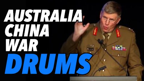 Australia - China war drums. General's leaked briefing warns of conflict ahead