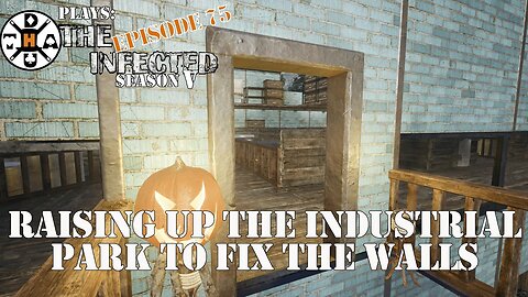 Raising Up The Entire Industrial Park To Fix The Walls The Infected Gameplay S5EP75