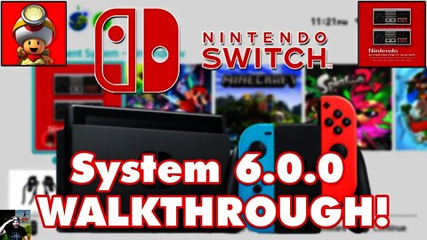 Nintendo Switch 6.0 Update FULL WALKTHROUGH (Game Sharing, NES Classics, ONLINE, & MORE)