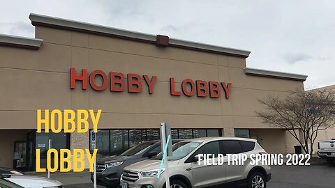 Spring 2022 Hobby Lobby Shopping