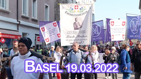 Basel 19.03.2022: Demo "Gegen den Pandemie-Vertrag!" und "Für eine freie Schweiz!"
