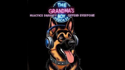 The Grandmas Boy Podcast EP.171-No Intelligent Life Remaining