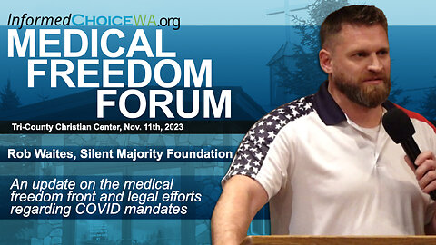 Rob Waites from the Silent Majority Foundation at Medical Freedom Forum Nov. 11, 2023