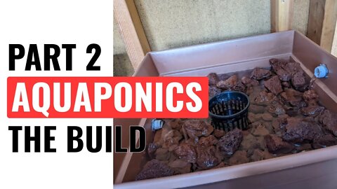 Solar Powered Aquaponics Build Part 2 - Mocking It Up, Testing It, and Final Assembly