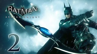 Batman Arkham Knight Walkthrough Part 2