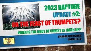 2023 RaptureUpdate #2:On the Feast of Trumpets?