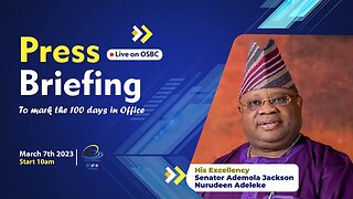 Osun State Governor, Senator Ademola Adeleke Press Briefing to mark 100 days in Office