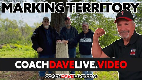 Coach Dave LIVE | 5-16-2022 | MARKING TERRITORY