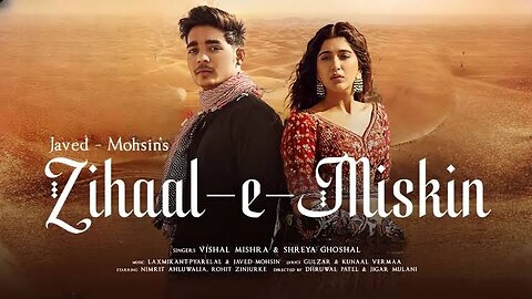 Zihaal-E-Miskin - Vishal Mishra & Shreya