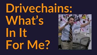 Bitcoin Drivechains: What's In It For Me?