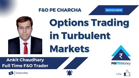 F&O Pe Charcha: Options Trading in Turbulent Markets | Paytm Money