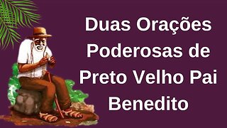 Duas Orações Poderosas de Preto Velho Pai Benedito