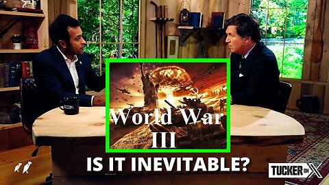 Tucker on X (Ep. 31) | How to avoid World War III