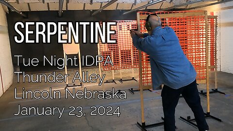 IDPA - Serpentine - 1/24/23