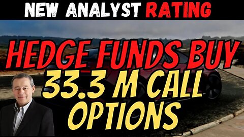 BIG Things Are COMING for Lucid │ Hedge Funds BUY 33.3M Call Options 🔥 New $LCID Analyst Rating