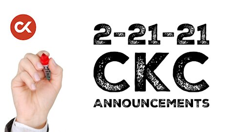 2-21-21 CKC Announcements!