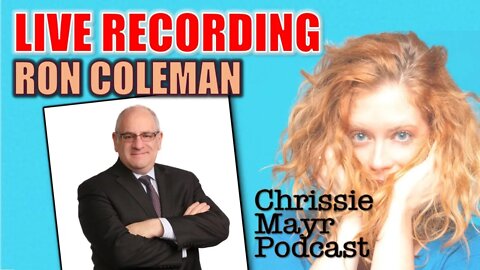 LIVE Chrissie Mayr Podcast with Ron Coleman - Red Flag Laws, Losing Trust in Institutions