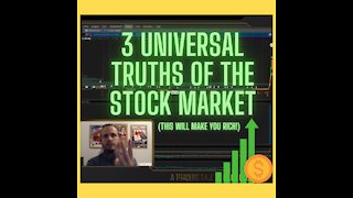 The 3 UNIVERSAL TRUTHS of the Stock Market
