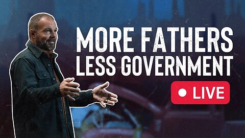Why we need more fathers and less government | Pastor Mark Driscoll