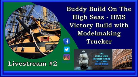Buddy Build On The High Seas - HMS Victory Build with Modelmaking Trucker