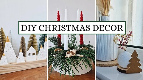 DIY CHRISTMAS DECORATION IDEAS - make beautiful Christmas decor on a budget