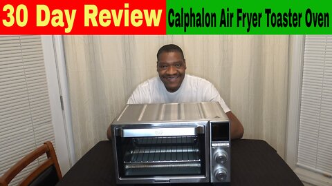 Calphalon Quartz Heat Air Fryer Toaster Oven 30 Day Review