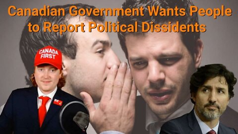 Tyler Russell || Canadian Government Wants People to Report Political Dissidents