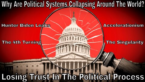 The Global Collapse: Losing Trust In The System, The 4th Turning, Accelerationism & The Singularity