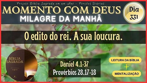 MOMENTO COM DEUS - LEITURA DIÁRIA DA BÍBLIA SAGRADA | MILAGRE DA MANHÃ - Dia 331/365 #biblia