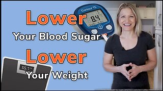 Lower Blood Sugar to Lower Weight: Food, Supplement, and Low Carb Lifestyle Options