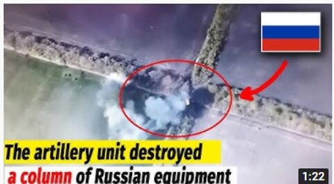 The artillery unit destroyed a column of Russian equipment