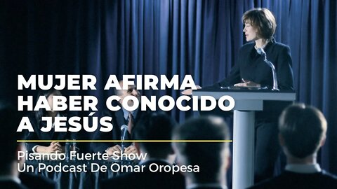 Omar Oropesa - Mujer Afirma Haber Conocido A Jesús