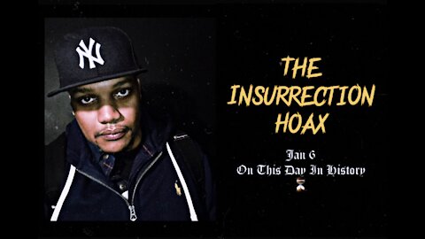 The Insurrection Hoax | January 6 | On This Day In History ⏳