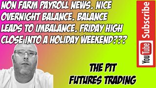 Non Farm Payroll - ES NQ Futures Premarket Trade Plan - The Pit Futures Trading