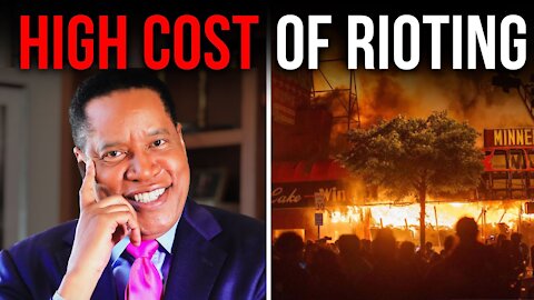 Why Rioting Doesn’t Work and Harms the Community | Larry Elder