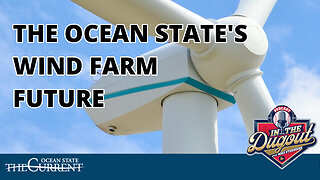 Are Offshore Wind Farms Good For Rhode Island? #InTheDugout – December 21, 2023