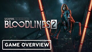 Vampire: The Masquerade - Bloodlines 2 - Official Narrative and RPG Overview