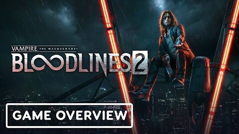 Vampire: The Masquerade - Bloodlines 2 - Official Narrative and RPG Overview