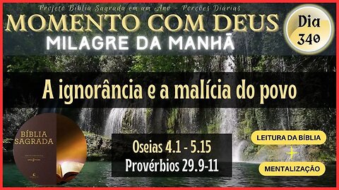 MOMENTO COM DEUS - LEITURA DIÁRIA DA BÍBLIA SAGRADA | MILAGRE DA MANHÃ - Dia 340/365 #biblia