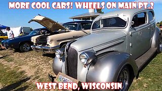 More Cool Cars! Wheels on Main pt. 2. West Bend, Wisconsin.