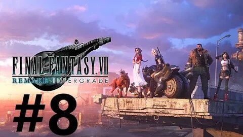 Final Fantasy 7 Remake Intergrade Play Through Part 8