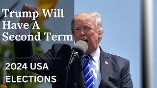 Trump Will Have A Second Term | 2024 USA election prophecy