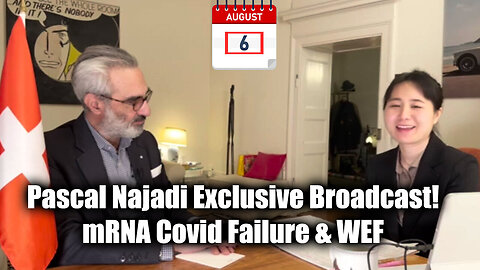 Pascal Najadi Exclusive Broadcast - mRNA Covid Failure And WEF - 8/7/24..