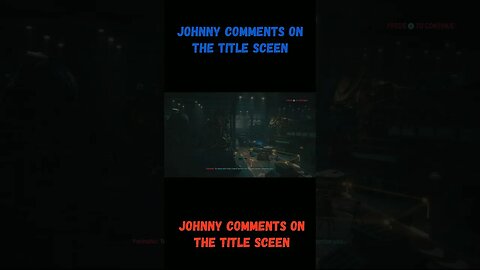 Johnny Silverhand comments on the title screen (rare dialogue) #shorts