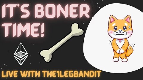 It's Boner Time live with the1legbandit