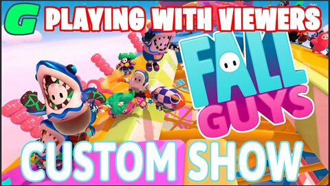 Fall Guys Ultimate Knockout LIVE - Custom Shows - Playing With Viewers - Free To Play #fallguys