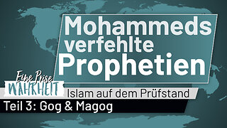 Mohammeds Verfehlte Prophetien: 3. Gog & Magog | Islam auf dem Prüfstand